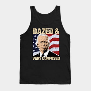 Biden Dazed And Very Confused - Funny Anti Biden - US Distressed Flag - Pro America Tank Top